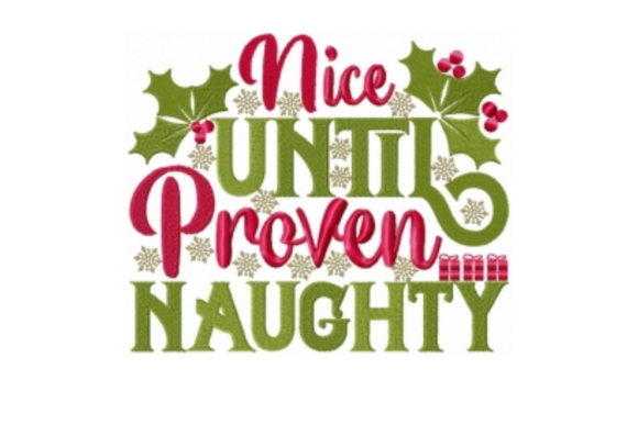 Nice Until Proven Naughty Embroidery Review
